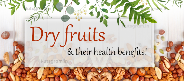dry fruits & their health benefits